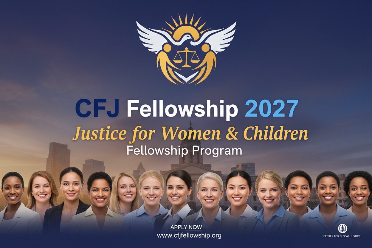 A promotional poster for the CFJ Fellowship 2027 Justice for Women & Children Fellowship Program features a diverse group of smiling professionals standing in front of a city skyline.