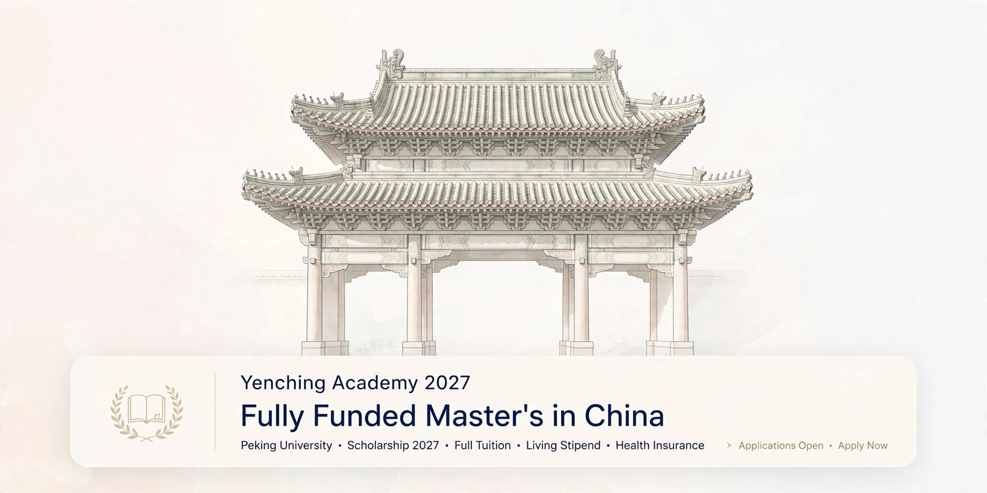 Yenching Academy of Peking University Scholarship 2027 – Fully Funded Master’s in China | 120 Slots